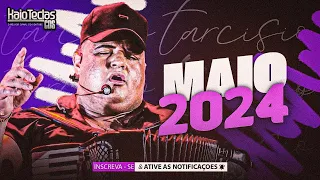 TARCISÍO DO ACORDEON MAIO 2024 [ REPERTÓRIO NOVO ] CD ATUALIZADO TARCÍSIO MÚSICAS NOVAS