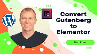 How to Convert a Gutenberg Page to Elementor on your WordPress Website