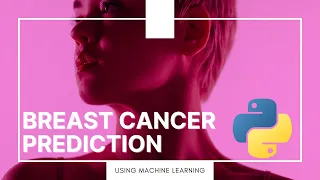 Breast Cancer Prediction Using Machine Learning