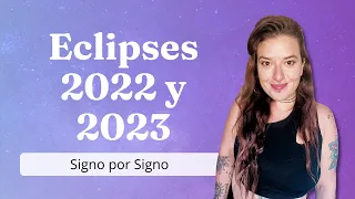 💥 ECLIPSES 2022 / 2023 por SIGNO 💥 ¿Qué se va y qué se queda? ||Astrologia psicologica||