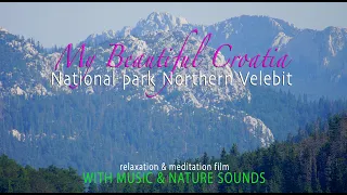 National Park Northern Velebit - My Beautiful Croatia (MUSIC + FX)