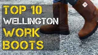 Top 10 Best Wellington Work Boots