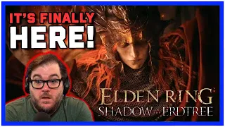 It's Finally Here! - Elden Ring: Shadow of the Erdtree Reaction!
