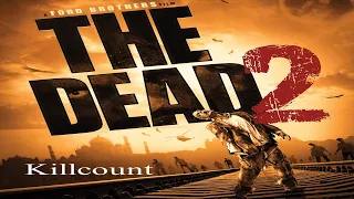 The Dead 2: India (2013) Killcount