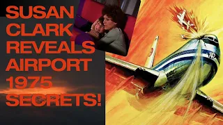 Airport 1975 Secrets Revealed by Star Susan Clark!