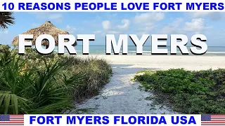 10 REASONS WHY PEOPLE LOVE FORT MYERS FLORIDA USA