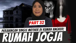 PERJUANGAN SINGLE MOTHER DI RUMAH ANGKER JOGJA - KISAH HORROR WAWAK PART 32