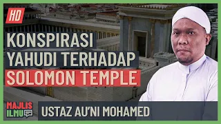 Ustaz Au'ni Mohamed - Konspirasi Yahudi Terhadap Solomon Tample