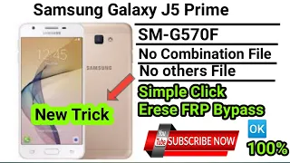 Samsung Galaxy J5 Prime SM G570F Frp Bypass New Trick 100% Good work By Z3x Box