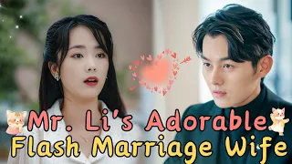 [MULTI SUB]Mr. Li's Flash Marriage Sweet Wife #drama #shortdrama #sweetdrama