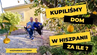 #11 Kupiliśmy dom w Hiszpanii. Za ile?