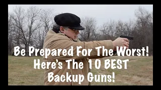 Be Prepared For The Worst!  Here's The 10 BEST Backup Guns!