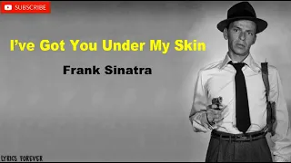 I've Got You Under My Skin - Frank Sinatra 🎶(Lyrics)