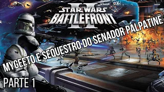 Star Wars Battlefront II (Classic, 2005) #1 Mygeeto e o sequestro do Senador Palpatine