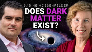 Sabine Hossenfelder: I Changed My Mind About Dark Matter! (355)