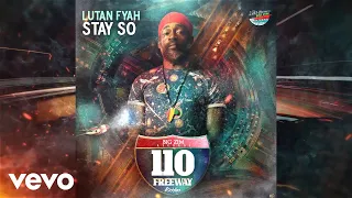 Lutan Fyah - Stay So (Official Audio)