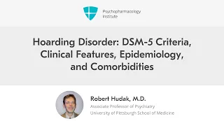 Hoarding Disorder: Clinical Features and Comorbidities