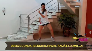 DEIXA DE ONDA - Dennis DJ (part. Xamã e Ludmilla) | Zumba® Dance | Coreografia