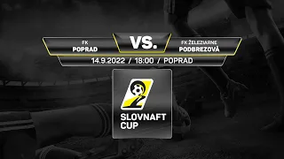 Slovnaft Cup 2022/2023 - 3.kolo: FK Poprad - FK Železiarne Podbrezová (zostrih)