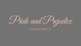 Pride and Prejudice - Chapter 2 [Audiobook]
