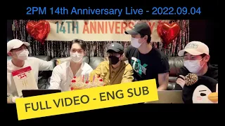 [ENG SUB] 2PM 14th Anniversary VLIVE Full Video 220904