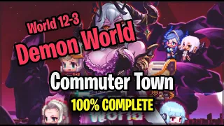 World 12-3 Demon World : Commuter Town (3 Stars) - Guardian Tales