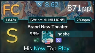 hqshe | 765 MILLION ALLSTARS - Brand New Theater [We are all MILLION!!] +DT 98% (#9 871pp FC) - osu!