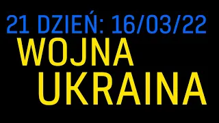 Ukrainiec tłumaczy najnowsze ukraińskie wiadomości - 16.03.22