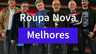 ROUPA NOVA  -  MUSICAS ANTIGAS AS MELHORES