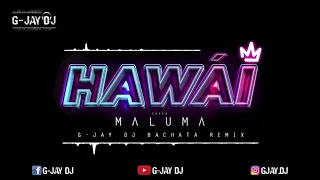 Maluma - Hawái (Cover) (G-Jay DJ Bachata Remix)