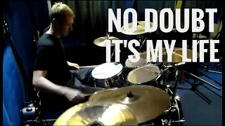 No Doubt - It's my life drum cover #3