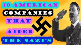 Top 10 American Companies That Aided the Nazis