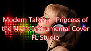 Modern Talking   Princess of the Night Instrumental Cover FL Studio