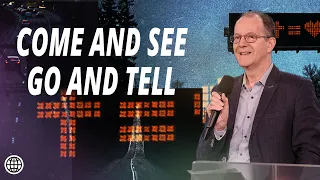 Come and See – Go and Tell | Robert Fergusson | Hillsong Church Online