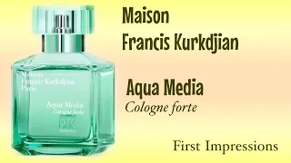 New Maison Francis Kurkdjian - Aqua Media cologne forte l First Impressions