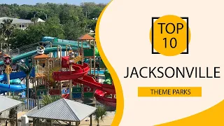 Top 10 Best Theme Parks to Visit in Jacksonville, Florida | USA - English