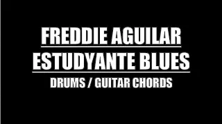 Freddie Aguilar - Estudyante Blues (Drum Tracks, Lyrics, Chords)
