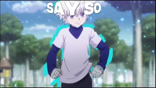 「SAY SO❤️👻」HXH 「AMV/EDIT」ALIGHT MOTION