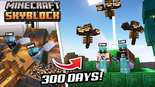 We Survived 300 days in Minecraft SKYBLOCK...