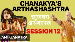 Rishi Chanakya's  Arthashastra session 12