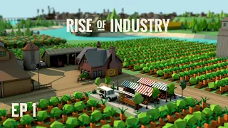 RISE OF INDUSTRY EP 1 - I ABSOLUTELY LOVE THIS GAME! (FIRST IMPRESSIONS)