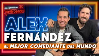 ALEX FERNÁNDEZ, el MEJOR COMEDIANTE DEL MUNDO | La entrevista con Yordi Rosado