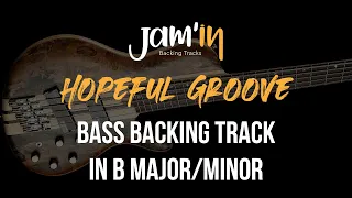 Hopeful Groove Bass Backing Track in B Major/Minor