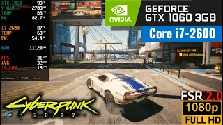 Cyberpunk 2077 (Update 2.1) on Core i7 2600 and GTX 1060 3gb