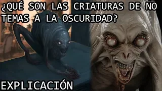 ¿Qué son las Criaturas de No Temas a la Oscuridad? EXPLICACIÓN | Los Monstruos Homunculos EXPLICADOS