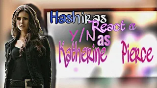 Hashiras React to Y/N as Katherine Pierce [🇧🇷🇦🇮] (Not Original) [CANCELLED)