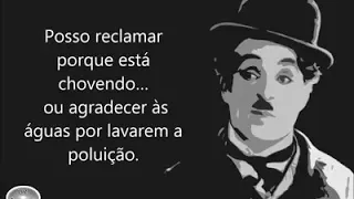 Tudo depende de mim Charlie Chaplin !