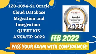 [2022] 1Z0-1094-21 Oracle Cloud Database Migration and Integration Practice Tests [FEB_2022 UPDATED]
