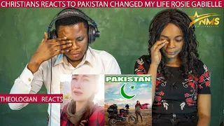 CHRISTIANS REACTS TO PAKISTAN CHANGED MY LIFE ROSIE GABIELLE