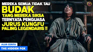 DISIKSA & DIPERLAKUKAN SEPERTI BUDAK TERNYATA PENGUASA JURUS KUNGFU PALING MEMATIKAN‼️The Hidden Fox